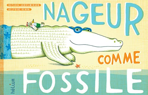 9782330075842: Nageur comme Fossile