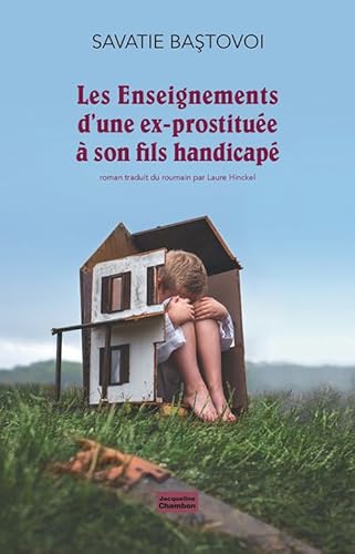 9782330075941: Les enseignements d'une ex-prostitue  son fils handicap