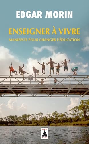 9782330076801: Enseigner  vivre: Manifeste pour changer l'ducation