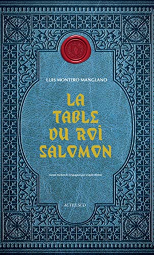 Corps royal des quêteurs, Tome 1 : La table du roi Salomon - Luis Montero Manglano