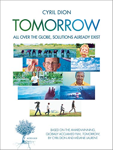 Stock image for Tomorrow: All Over the Globe, Solutions Already Exist for sale by ThriftBooks-Atlanta