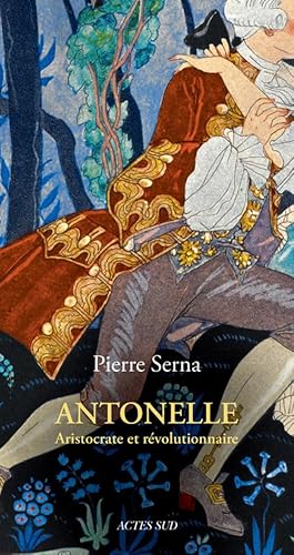 Beispielbild fr Antonelle : Aristocrate Et Rvolutionnaire zum Verkauf von RECYCLIVRE