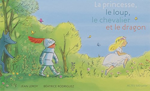 Stock image for La princesse, le loup, le chevalier et le dragon for sale by Librairie Pic de la Mirandole