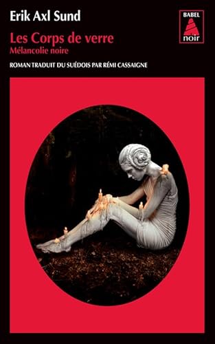 Stock image for Les corps de verre: Mlancolie noire for sale by Ammareal