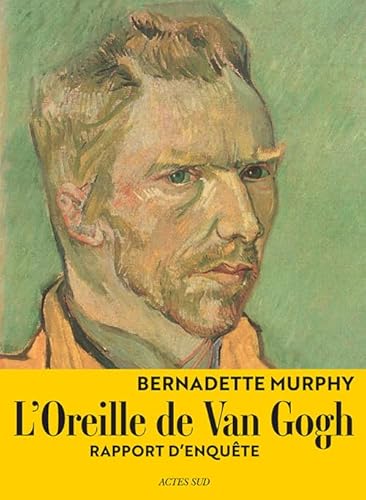Imagen de archivo de L'oreille de Van Gogh : Rapport d'enqute a la venta por medimops