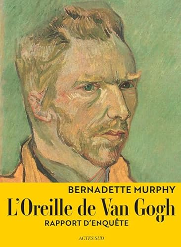 Stock image for L'oreille de Van Gogh : Rapport d'enqute for sale by medimops