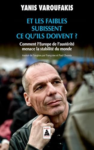 Beispielbild fr Et les faibles subissent ce qu'ils doivent ? : Comment l'Europe de l'austrit menace la stabilit du monde zum Verkauf von medimops