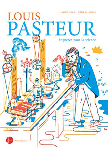 9782330086817: Louis Pasteur : enqutes pour la science