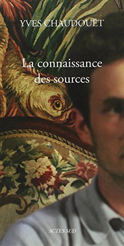 9782330087135: Yves Chaudout, La connaissance des sources