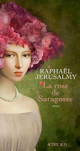 Stock image for La rose de Saragosse for sale by medimops