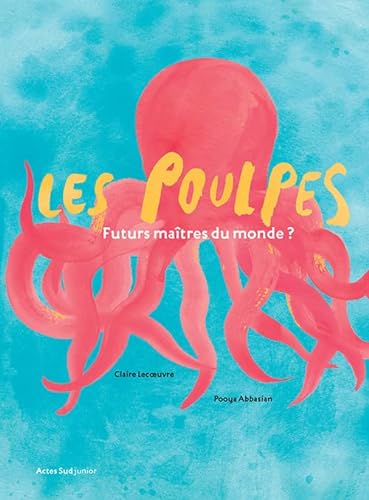 Beispielbild fr Les poulpes, futurs matres du monde ? zum Verkauf von Ammareal