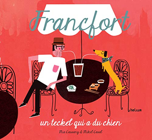 Stock image for Francfort, un teckel qui a du chien for sale by medimops