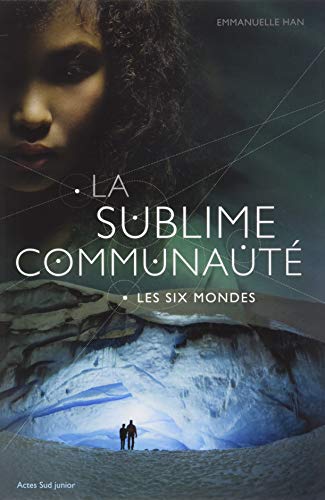 Imagen de archivo de La sublime communaut - Les Six Mondes - tome 2 a la venta por Ammareal