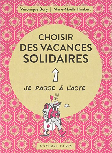Beispielbild fr Choisir Des Vacances Solidaires zum Verkauf von RECYCLIVRE