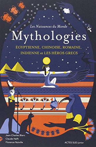 9782330097189: Mythologies: Egyptienne, chinoise, romaine, indienne et les hros grecs