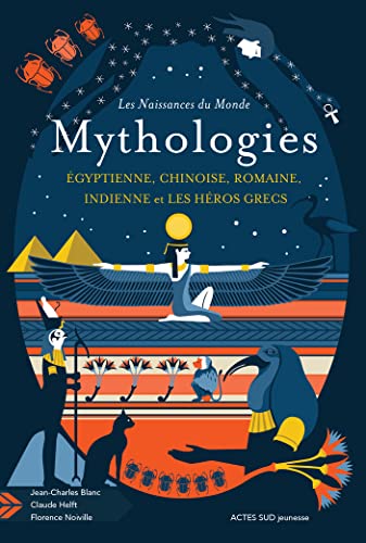Stock image for Mythologies : Egyptienne, chinoise, romaine, indienne et les hros grecs for sale by medimops