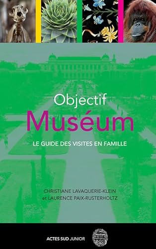 Beispielbild fr Objectif musum : Le guide des visites en famille zum Verkauf von medimops