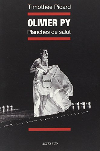 9782330102623: Olivier Py, planches de salut