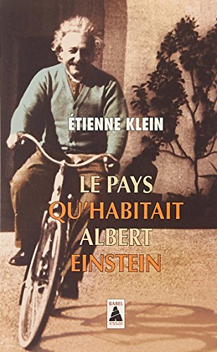 Beispielbild fr Le pays qu'habitait Albert Einstein zum Verkauf von Blackwell's