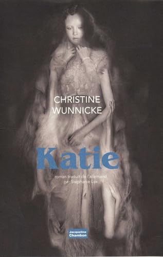 Stock image for Katie [Paperback] Wunnicke, Christine and Lux, St phanie for sale by LIVREAUTRESORSAS