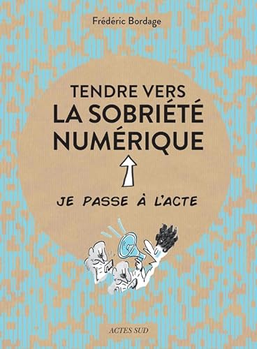 9782330109288: Tendre vers la sobrit numrique: Le numrique