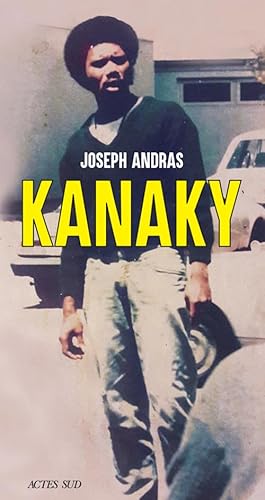 Beispielbild fr Kanaky : Sur les traces d'alphonse dianou - Joseph Andras zum Verkauf von Book Hmisphres