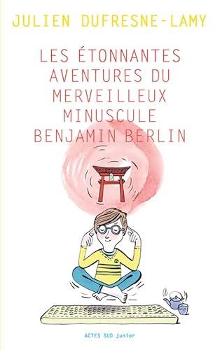 Stock image for Les tonnantes aventures du merveilleux minuscule Benjamin Berlin for sale by Ammareal