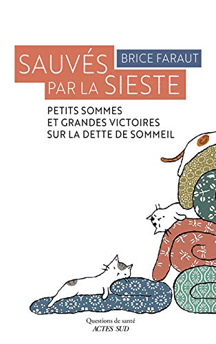 Stock image for Sauvs par la sieste. petits sommes et grandes victoires sur la dette de sommeil for sale by medimops