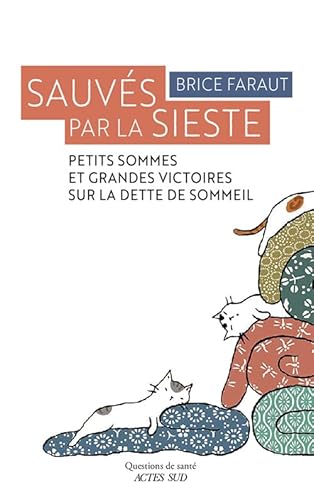Stock image for Sauvs par la sieste. petits sommes et grandes victoires sur la dette de sommeil for sale by medimops