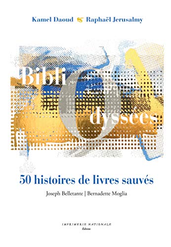 Imagen de archivo de Bibliodysses: 50 histoires de livres sauvs a la venta por Ammareal