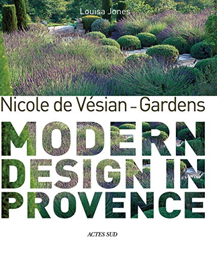 9782330120375: Nicole de Vsian - Gardens: Modern Design in Provence