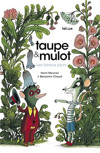 Beispielbild fr Taupe et Mulot 1 - Les Beaux jours: Les Beaux jours zum Verkauf von Librairie Th  la page
