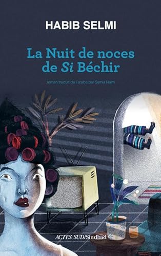 Beispielbild fr La nuit de noces de Si B chir [Paperback] Selmi, Habib; Mardam-Bey, Farouk and Na m, Samia zum Verkauf von LIVREAUTRESORSAS