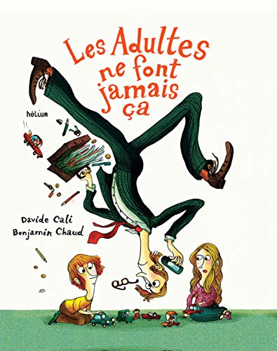 9782330124533: Les Adultes ne font jamais a