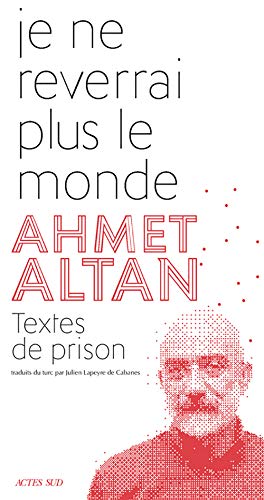 Beispielbild fr Je ne reverrai plus le monde : Textes de prison zum Verkauf von medimops