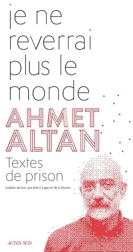 Stock image for Je ne reverrai plus le monde : Textes de prison for sale by medimops