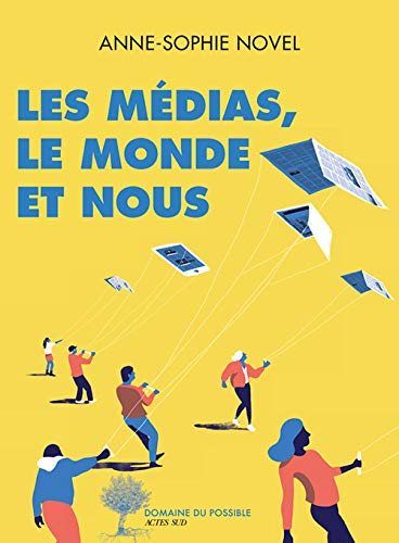 Beispielbild fr Les Mdias, Le Monde Et Nous zum Verkauf von RECYCLIVRE