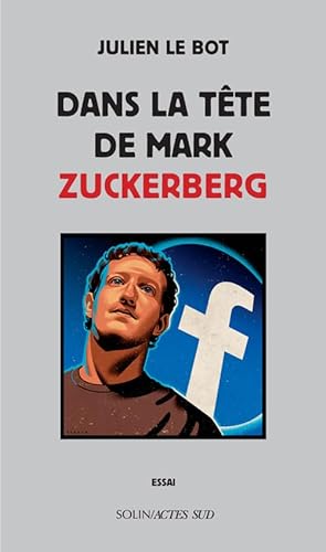 Imagen de archivo de Dans la tte de Mark Zuckerberg a la venta por Ammareal