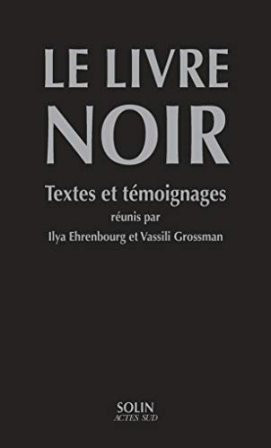 Beispielbild fr Le Livre Noir : Sur L'extermination Sclrate Des Juifs Par Les Envahisseurs Fascistes Allemands Dan zum Verkauf von RECYCLIVRE