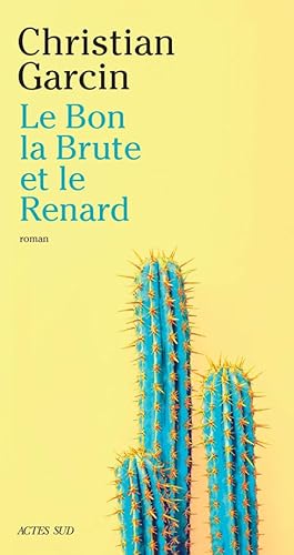 Beispielbild fr Le Bon, la Brute et le Renard zum Verkauf von Ammareal