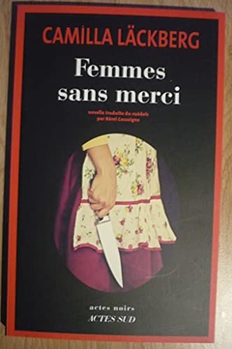 Beispielbild fr Femmes sans merci (Actes Noirs) (French Edition) zum Verkauf von Better World Books