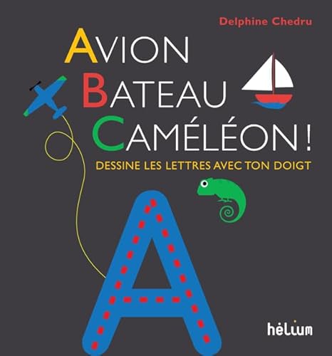 Beispielbild fr Avion, Bateau, Camlon !: Dessine les lettres avec ton doigt zum Verkauf von medimops