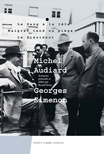 Imagen de archivo de Michel Audiard - Georges Simenon: Le Sang  la tte, Maigret tend un pige, Le Prsident a la venta por Gallix