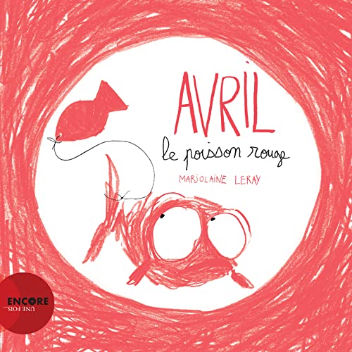 Stock image for Avril, le poisson rouge [Poche] Leray, Marjolaine for sale by BIBLIO-NET