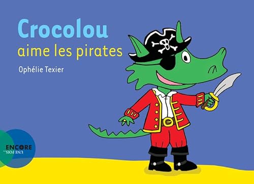 Beispielbild fr CROCOLOU AIME LES PIRATES zum Verkauf von Librairie La Canopee. Inc.