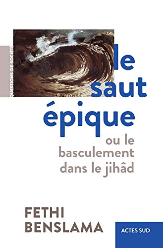 Imagen de archivo de Le Saut pique: Ou le basculement dans le jhad a la venta por Librairie Th  la page