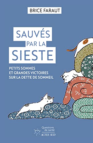 Stock image for Sauvs par la sieste: Petits sommes et grandes victoires sur la dette de sommeil for sale by medimops