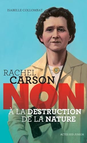 9782330150532: Rachel Carson : "non  la destruction de la nature"