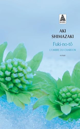 Stock image for Fuki-no-t: L'Ombre du chardon [Poche] Shimazaki, Aki for sale by BIBLIO-NET