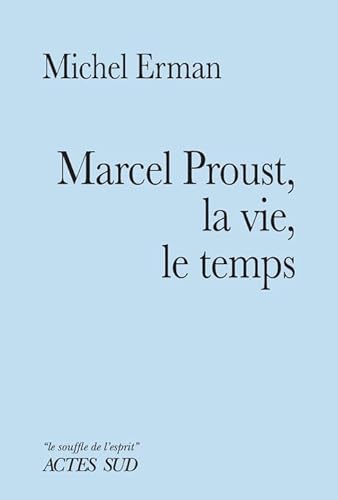 Imagen de archivo de Marcel Proust, la vie, le temps a la venta por Librairie Th  la page